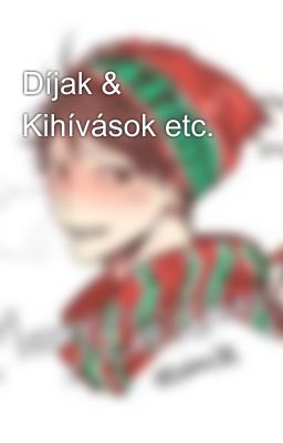 Díjak & Kihívások etc. 