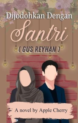 Dijodohkan Dengan Santri (Gus Reyhan)