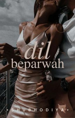 Dil Beparwah | ✔