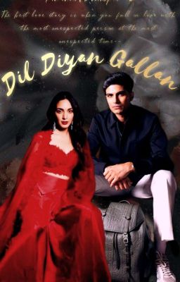 ~Dil Diyan Gallan~ <3