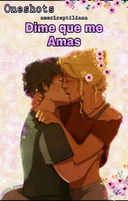 Dime que me amas. 🌊Percabeth 💙