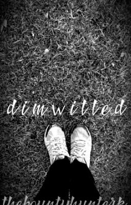 Dimwitted