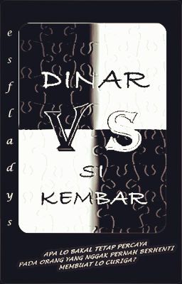 Dinar vs Si Kembar [Pindah ke DREAME]