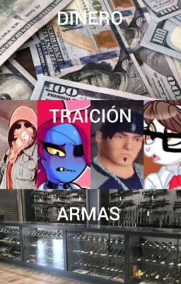 Dinero, Traición, y armas 