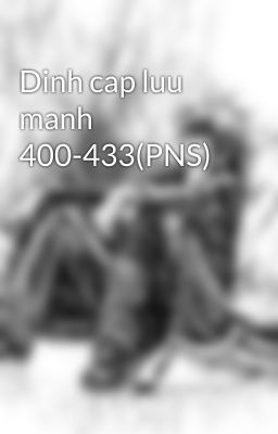 Dinh cap luu manh 400-433(PNS)