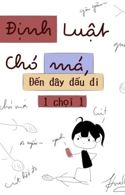 Định Luật Chó Má, Đến Đây Đấu Đi 1 Chọi 1.