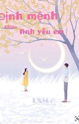 Định mệnh khiến anh yêu em