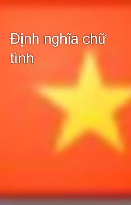 Định nghĩa chữ tình