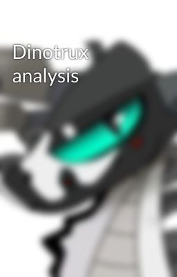 Dinotrux analysis