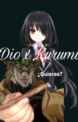 Dio x Kurumi true love story