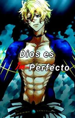 Dios es (im)perfecto