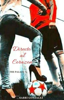 DIRECTO AL CORAZÓN (Serie THE PALACE 3)