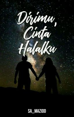 Dirimu, Cinta Halalku