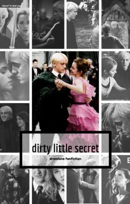 dirty little secret [dramione]