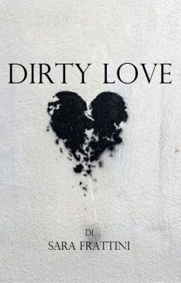 DIRTY LOVE