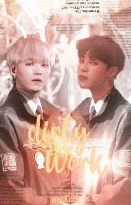 Dirty Work: una mirada al presente [YoonMin]