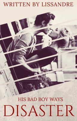 Disaster [His Bad Boy Ways #1]