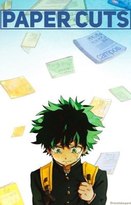 ||Discontinued|| Paper Cuts | Mute!Deku AU | My Hero Academia Fanfic