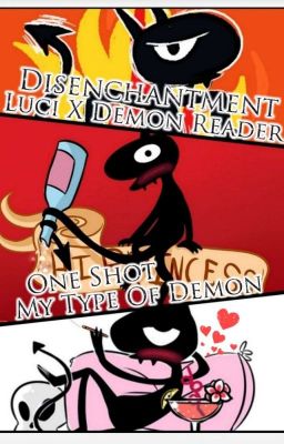 Disenchantment - Luci X Demon Reader | One Shot (My Type Of Demon)