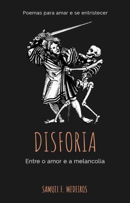 Disforia - Entre o Amor e a Melancolia