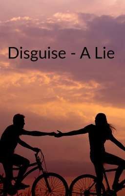 Disguise - A Lie To Each Other