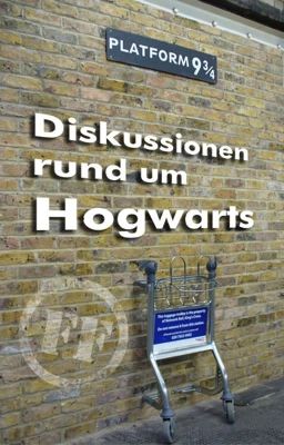 Diskussionen rund um Hogwarts// RPG Fanfiction (Entwurf)