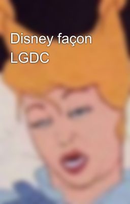 Disney façon LGDC