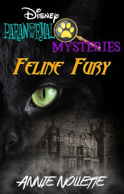 Disney Paranormal Mysteries: Feline Fury