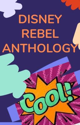 Disney REBEL - Anthology / CLOSED