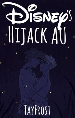 DISNEY'S HIJACK AU