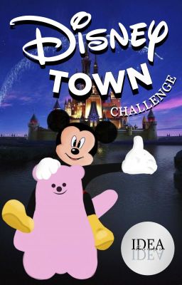 DisneyTown Challenge || IDEAhouse