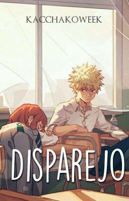 Disparejo | #KacchakoWeek