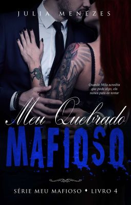 DISPONÍVEL NA AMAZON - Meu Quebrado Mafioso - Livro 4