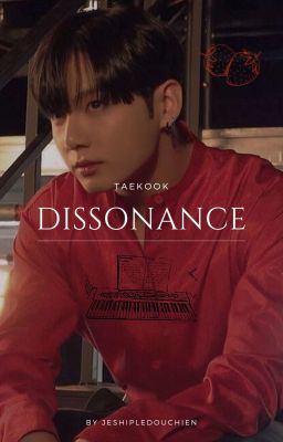 DISSONANCE 🍓🎼 [Taekook]