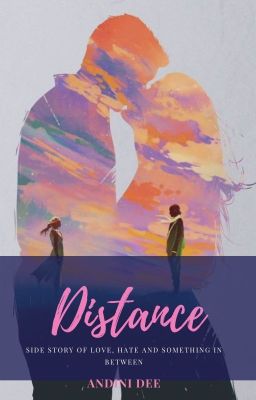 Distance (Side Story of LHSIB)