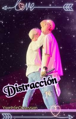 Distracción - YoonMin🌠🖤