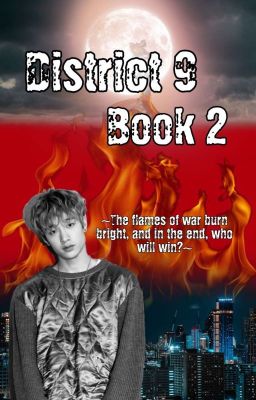 District 9 (ChanLix)||Book 2 {✔}