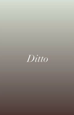 DITTO