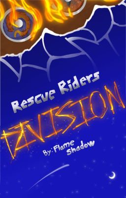 ⬴Division⤀ Rescue Riders Fanfic