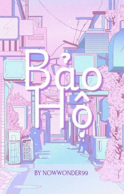 [ĐM] Bảo Hộ