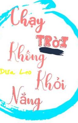 [ ĐM ] Chạy Trời không khỏi nắng