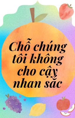 [ĐM] Chỗ chúng tôi không cho cậy nhan sắc