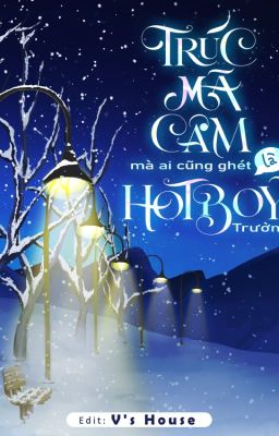 [ĐM/ĐANG EDIT] THẰNG CÂM MÀ AI CŨNG GHÉT CÓ CẬU TRÚC MÃ LÀ HOTBOY TRƯỜNG