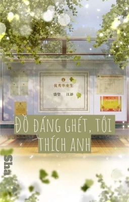 [ĐM] Đồ đáng ghét, tôi thích anh