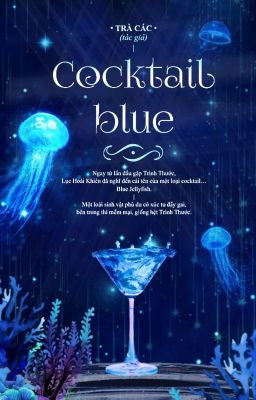 [ ĐM/Edit ] Cocktail Blue