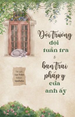 [ĐM/EDIT] ĐỘI TRƯỞNG ĐỘI ĐIỀU TRA HÌNH SỰ VÀ BẠN TRAI PHÁP Y CỦA ANH ẤY 