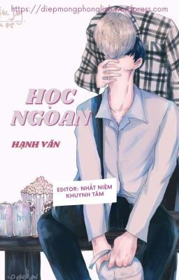 [ĐM - Edit] Học Ngoan - Hạnh Văn