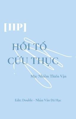 [ĐM EDIT] HP HỒI TỐ CỨU THỤC