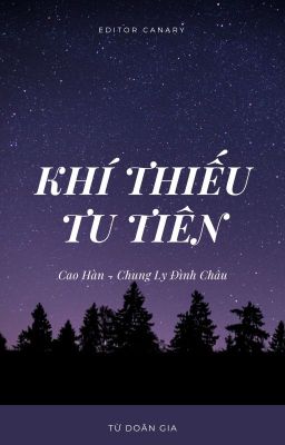 [ĐM/EDIT] KHÍ THIẾU TU TIÊN - DOÃN GIA