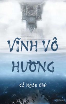 [ĐM-EDIT] Vĩnh Vô Hương